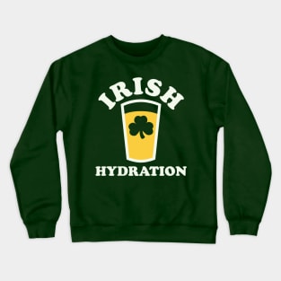 Irish Hydration Funny St Patricks Day Beer Irish Crewneck Sweatshirt